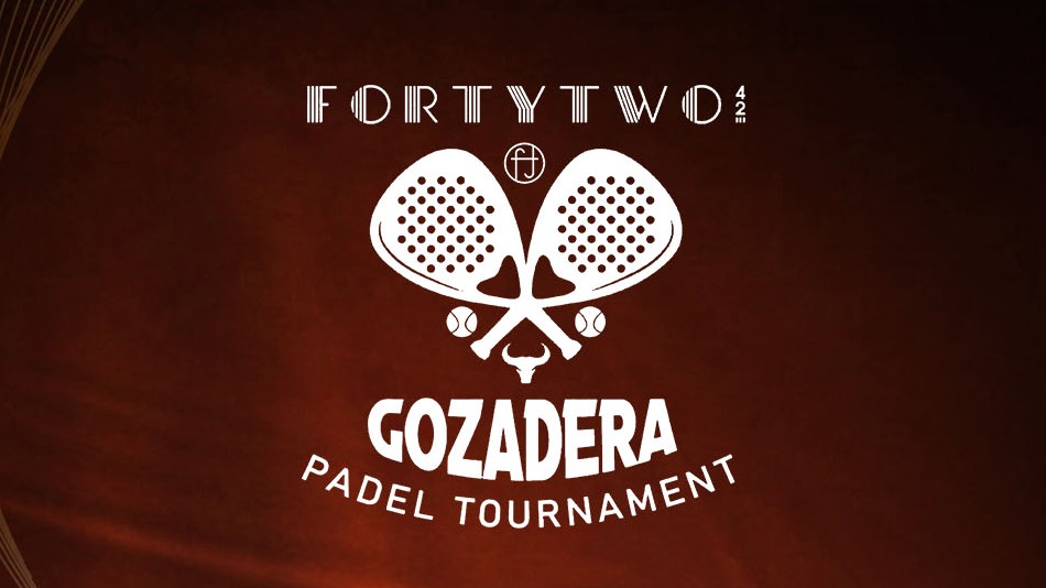 FORTYTWO X GOZADERA PADEL TOURNAMENT